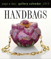 Handbags 2013 Gallery Calendar (Page a Day Gallery Calendar) Handbags 2013 Gallery Calendar (Page a Day Gallery Calendar)