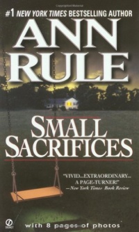 Small Sacrifices: A True Story of Passion and Murder (Signet) Small Sacrifices: A True Story of Passion and Murder (Signet)