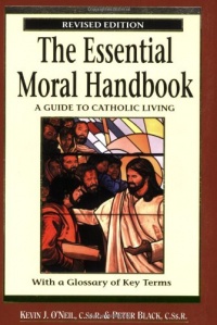 The Essential Moral Handbook: A Guide to Catholic Living