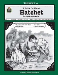 A Literature Unit for Hatchet A Literature Unit for Hatchet