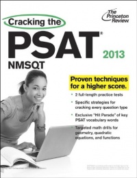 Cracking the PSAT/NMSQT, 2013 Edition (College Test Preparation) Cracking the PSAT/NMSQT, 2013 Edition (College Test Preparation)