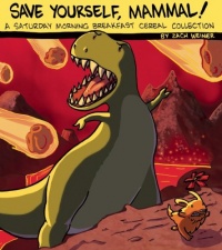 Save Yourself, Mammal!: A Saturday Morning Breakfast Cereal Collection Save Yourself, Mammal!: A Saturday Morning Breakfast Cereal Collection