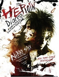 The Heroin Diaries: A Year in the Life of a Shattered Rock Star The Heroin Diaries: A Year in the Life of a Shattered Rock Star