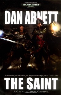 Gaunt's Ghosts: The Saint (Gaunt's Ghosts Novels) Gaunt's Ghosts: The Saint (Gaunt's Ghosts Novels)