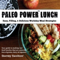 Paleo Power Lunch: Easy, Filling, & Delicious Workday Meal Strategies Paleo Power Lunch: Easy, Filling, & Delicious Workday Meal Strategies