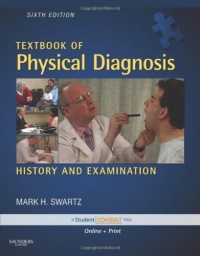 Textbook of Physical Diagnosis with DVD: History and Examination With STUDENT CONSULT Online Access Textbook of Physical Diagnosis with DVD: History and Examination With STUDENT CONSULT Online Access