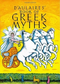 D'Aulaires' Book of Greek Myths D'Aulaires' Book of Greek Myths