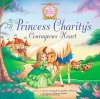 Princess Charity's Courageous Heart (Princess Parables)