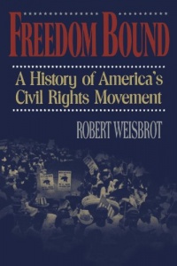 Freedom Bound: A History of America's Civil Rights Movement Freedom Bound: A History of America's Civil Rights Movement