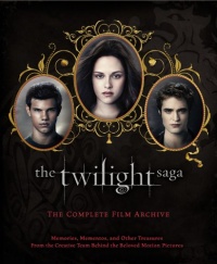 The Twilight Saga: The Complete Film Archive: Memories, Mementos, and Other Treasures from the Creative Team Behind the Beloved Motion Pictures The Twilight Saga: The Complete Film Archive: Memories, Mementos, and Other Treasures from the Creative Team Behind the Beloved Motion Pictures