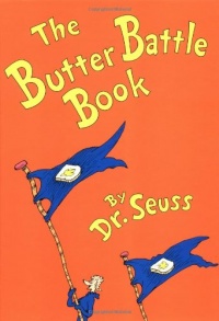The Butter Battle Book: (New York Times Notable Book of the Year) (Classic Seuss) The Butter Battle Book: (New York Times Notable Book of the Year) (Classic Seuss)