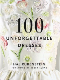 100 Unforgettable Dresses 100 Unforgettable Dresses