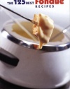 The 125 Best Fondue Recipes