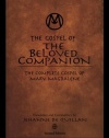 The Gospel of the Beloved Companion: The Complete Gospel of Mary Magdalene