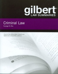 Gilbert Law Summaries on Criminal Law, 18th Gilbert Law Summaries on Criminal Law, 18th
