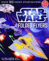 Star Wars Folded Flyers: Make 30 Paper Starfighters (Klutz)