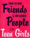 How to Win Friends and Influence People for Teen Girls