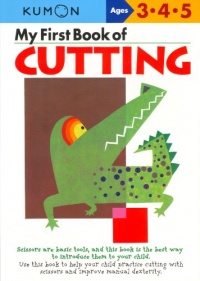 My First Book Of Cutting (Kumon Workbooks) My First Book Of Cutting (Kumon Workbooks)