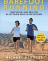 Barefoot Running: How to Run Light and Free by Getting in Touch with the Earth