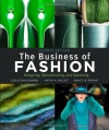 The Business of Fashion: Designing, Manufacturing, and Marketing, 4th Edition