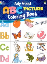 My First ABC Picture Coloring Book (Dover Coloring Books) My First ABC Picture Coloring Book (Dover Coloring Books)