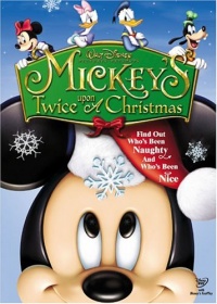Mickey's Twice Upon a Christmas Mickey's Twice Upon a Christmas