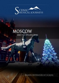 Naxos Scenic Musical Journeys Moscow and the Golden Ring Naxos Scenic Musical Journeys Moscow and the Golden Ring