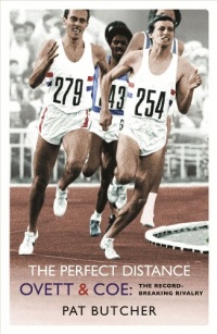 The Perfect Distance - Ovett and Coe: The Record-Breaking Rivalry The Perfect Distance - Ovett and Coe: The Record-Breaking Rivalry