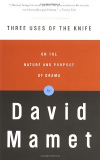 Three Uses of the Knife: On the Nature and Purpose of Drama Three Uses of the Knife: On the Nature and Purpose of Drama