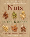 Nuts in the Kitchen: More Than 100 Recipes for Every Taste and Occasion