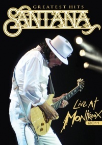 Santana: Live at Montreux 2011 Santana: Live at Montreux 2011