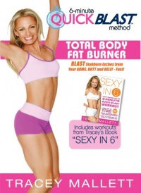 Tracey Mallett's 6 Minute Quick Blast Method-Total Body Fat Burner Tracey Mallett's 6 Minute Quick Blast Method-Total Body Fat Burner