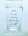 A Life of Being, Having, and Doing Enough