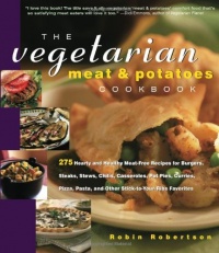 The Vegetarian Meat and Potatoes Cookbook (Non) The Vegetarian Meat and Potatoes Cookbook (Non)