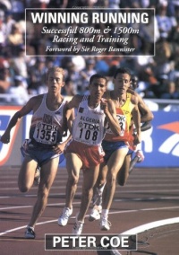 Winning Running: Successful 800m & 1500m Racing and Training