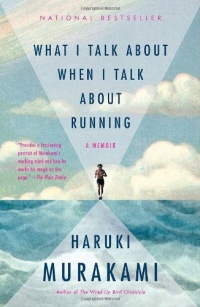 What I Talk About When I Talk About Running (Vintage International) What I Talk About When I Talk About Running (Vintage International)