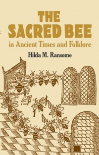 The Sacred Bee in Ancient Times and Folklore (Dover Books on Anthropology and Folklore) The Sacred Bee in Ancient Times and Folklore (Dover Books on Anthropology and Folklore)