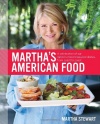 Martha's American Food: A Celebration of Our Nation's Most Treasured Dishes, from Coast to Coast