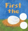 First the Egg (Caldecott Honor Book and Theodor Seuss Geisel Honor Book (Awards))