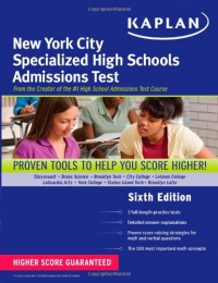 Kaplan New York City Specialized High Schools Admissions Test Kaplan New York City Specialized High Schools Admissions Test
