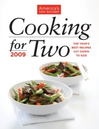 Cooking for Two: 2009,The Year's Best Recipes Cut Down to Size Cooking for Two: 2009,The Year's Best Recipes Cut Down to Size