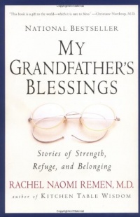 My Grandfather's Blessings: Stories of Strength, Refuge, and Belonging My Grandfather's Blessings: Stories of Strength, Refuge, and Belonging