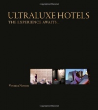 UltraLuxe Hotels: The experience awaits... UltraLuxe Hotels: The experience awaits...