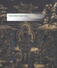 Unrivalled Splendor: The Kimiko and John Powers Collection of Japanese Art (Museum of Fine Arts, Houston) Unrivalled Splendor: The Kimiko and John Powers Collection of Japanese Art (Museum of Fine Arts, Houston)
