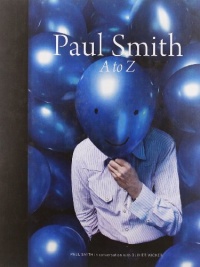 Paul Smith: A to Z Paul Smith: A to Z
