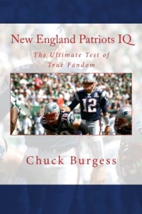 New England Patriots IQ: The Ultimate Test of True Fandom (History & Trivia) New England Patriots IQ: The Ultimate Test of True Fandom (History & Trivia)