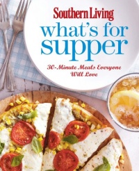 Southern Living What's for Supper Southern Living What's for Supper