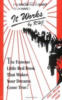 It Works: The Famous Little Red Book That Makes Your Dreams Come True! It Works: The Famous Little Red Book That Makes Your Dreams Come True!