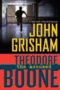 Theodore Boone: The Accused (Theodore Boone: Kid Lawyer)