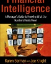 Financial Intelligence: A Manager's Guide to Knowing What the Numbers Really Mean